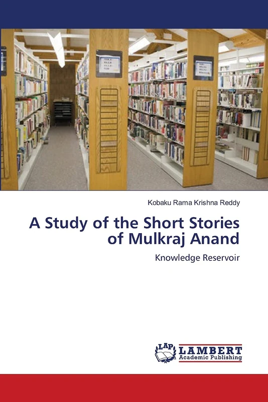 A Study of the Short Stories of Mulkraj Anand: Knowledge Reservoir