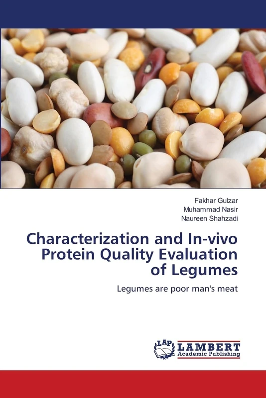 Characterization and In-vivo Protein Quality Evaluation of Legumes: Legumes are poor man's meat