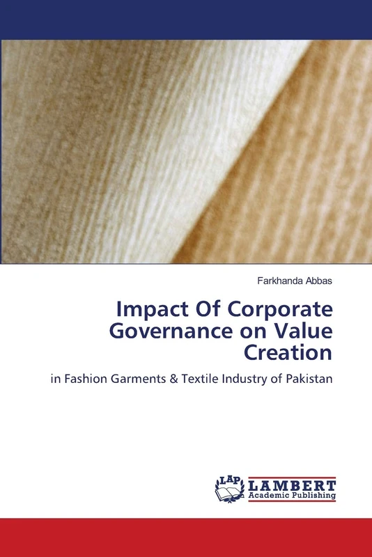 Impact Of Corporate Governance on Value Creation: in Fashion Garments & Textile Industry of Pakistan
