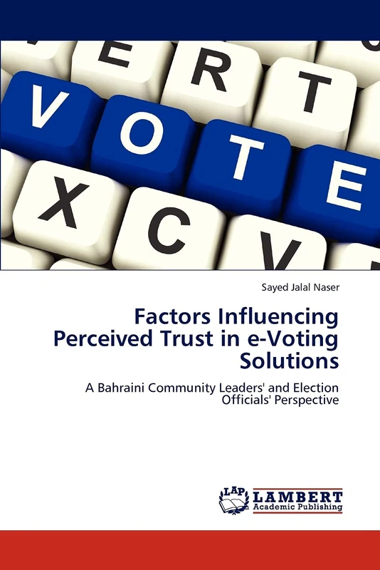 Factors Influencing Perceived Trust in e-Voting Solutions: A Bahraini Community Leaders' and Election Officials' Perspective