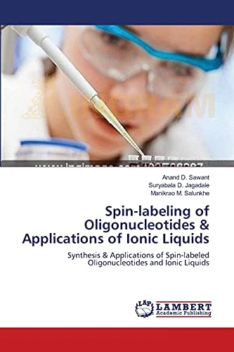 Spin-labeling of Oligonucleotides & Applications of Ionic Liquids: Synthesis & Applications of Spin-labeled Oligonucleotides and Ionic Liquids
