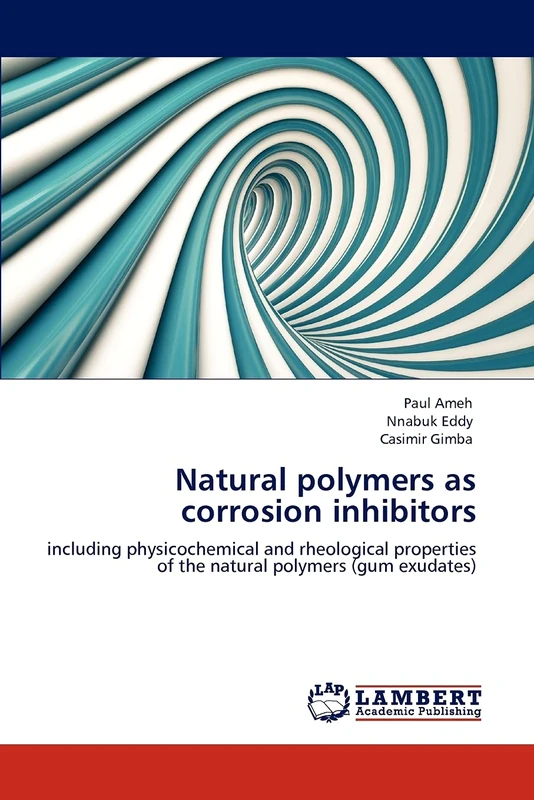 Natural polymers as corrosion inhibitors: including physicochemical and rheological properties of the natural polymers (gum exudates)