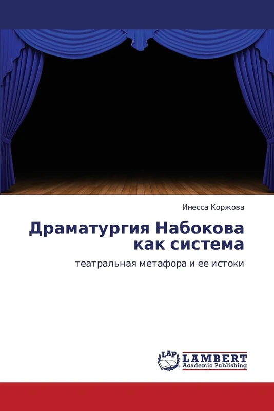 Dramaturgiya Nabokova kak sistema: teatral'naya metafora i ee istoki