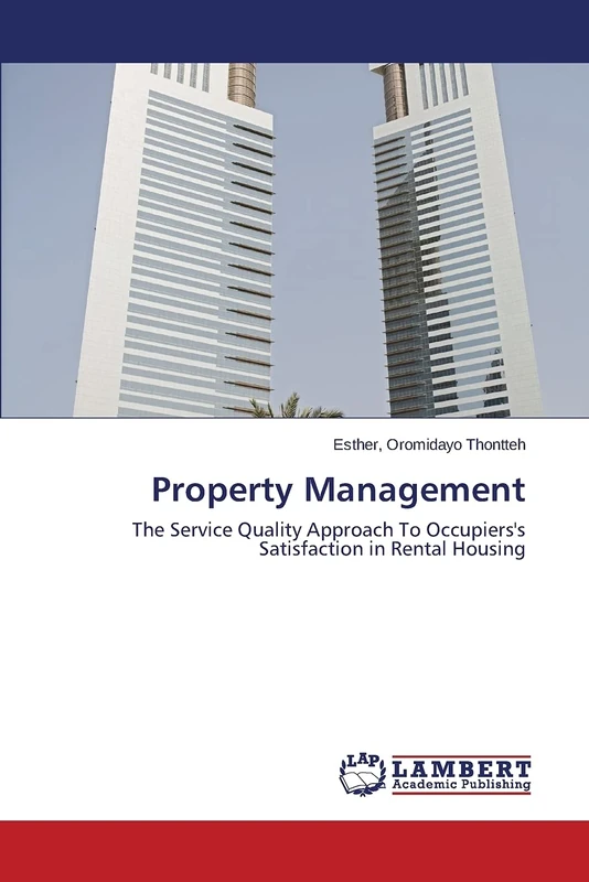 Property Management: The Service Quality Approach To Occupiers's Satisfaction in Rental Housing - Image 1