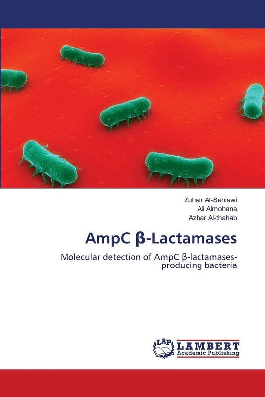 AmpC β-Lactamases: Molecular detection of AmpC β-lactamases-producing bacteria