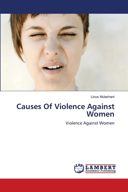 Causes Of Violence Against Women: Violence Against Women - Image 1
