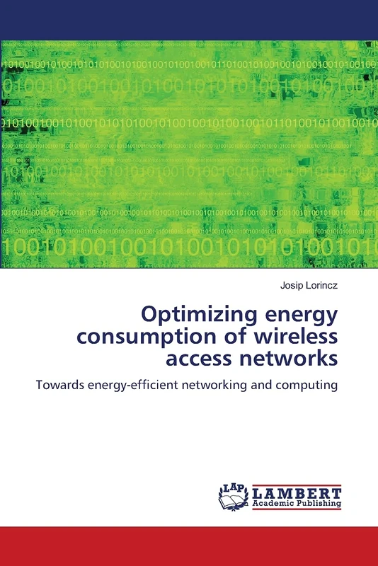 Optimizing energy consumption of wireless access networks: Towards energy-efficient networking and computing