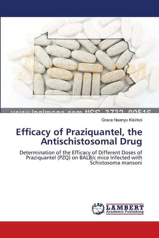 Efficacy of Praziquantel, the Antischistosomal Drug: Determination of the Efficacy of Different Doses of Praziquantel (PZQ) on BALB/c mice Infected with Schistosoma mansoni