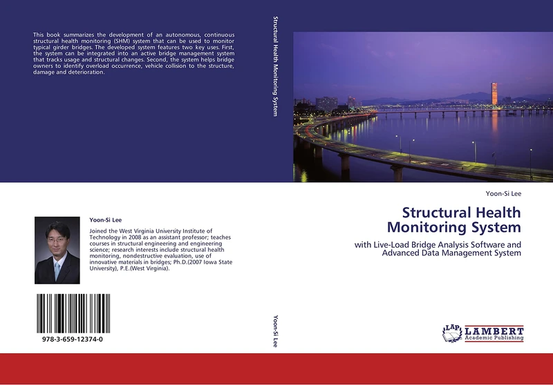 Structural Health Monitoring System: with Live-Load Bridge Analysis Software and Advanced Data Management System