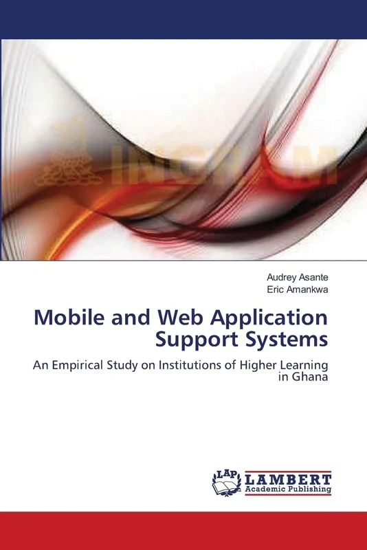 Mobile and Web Application Support Systems: An Empirical Study on Institutions of Higher Learning in Ghana