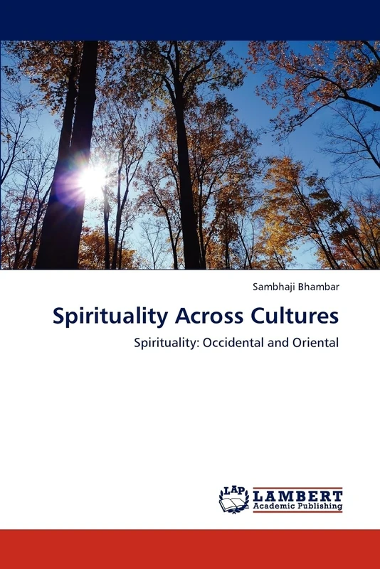 Spirituality Across Cultures: Spirituality: Occidental and Oriental - Image 1