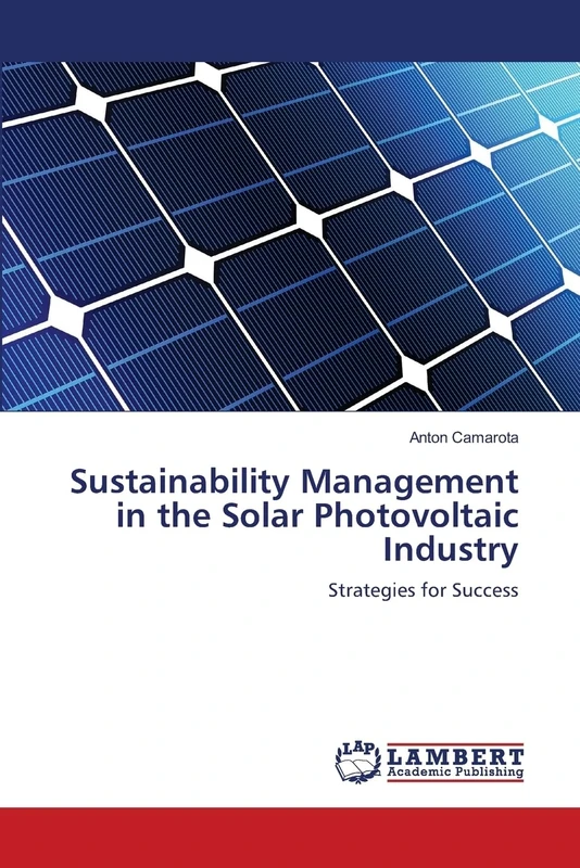 Sustainability Management in the Solar Photovoltaic Industry: Strategies for Success - Image 1