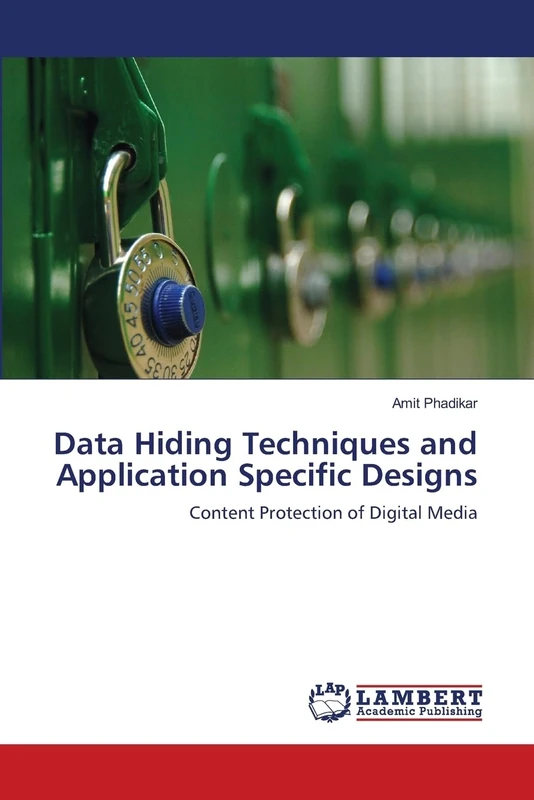 Data Hiding Techniques and Application Specific Designs: Content Protection of Digital Media