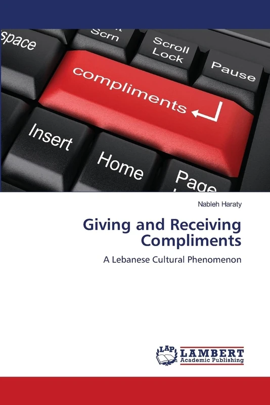 Giving and Receiving Compliments: A Lebanese Cultural Phenomenon