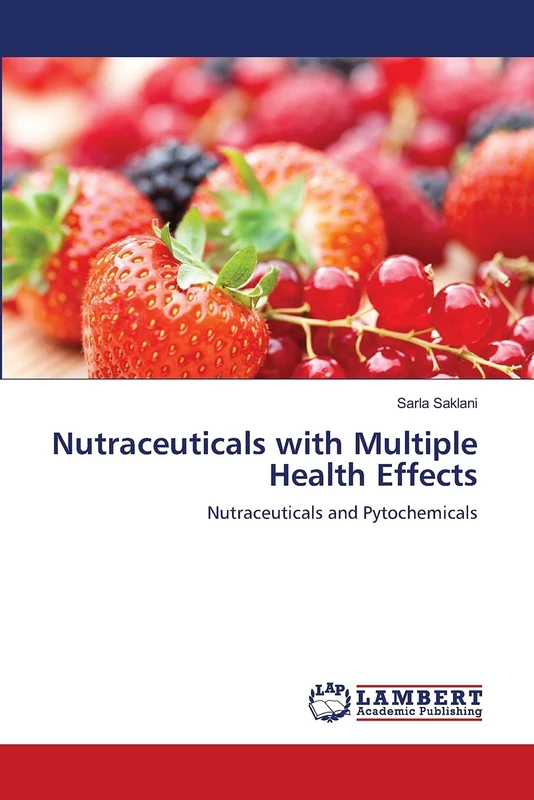 Nutraceuticals with Multiple Health Effects: Nutraceuticals and Pytochemicals
