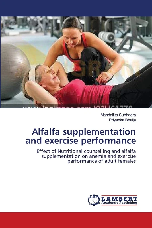Alfalfa supplementation and exercise performance: Effect of Nutritional counselling and alfalfa supplementation on anemia and exercise performance of adult females