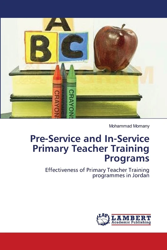 Pre-Service and In-Service Primary Teacher Training Programs: Effectiveness of Primary Teacher Training programmes in Jordan
