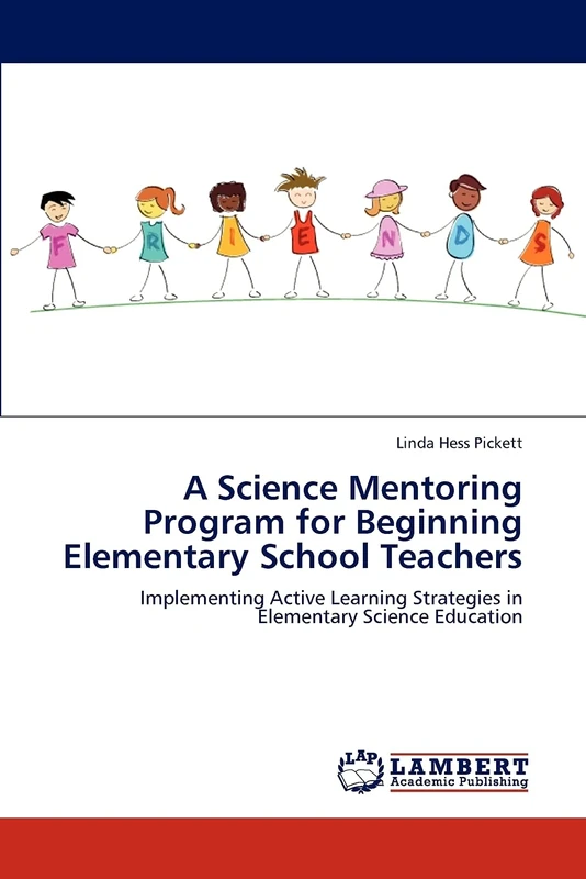 A Science Mentoring Program for Beginning Elementary School Teachers: Implementing Active Learning Strategies in Elementary Science Education