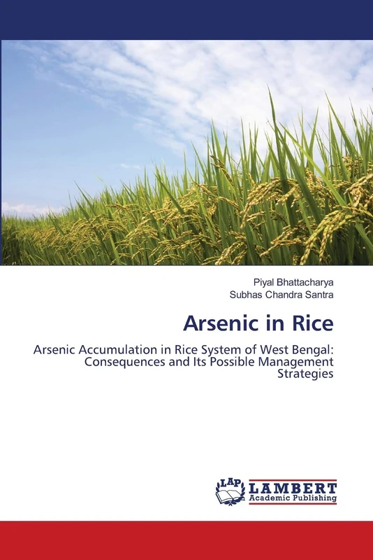 Arsenic in Rice: Arsenic Accumulation in Rice System of West Bengal: Consequences and Its Possible Management Strategies