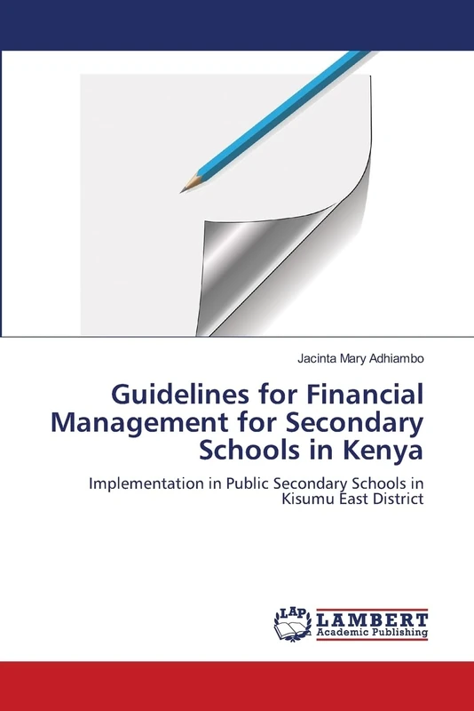 Guidelines for Financial Management for Secondary Schools in Kenya: Implementation in Public Secondary Schools in Kisumu East District