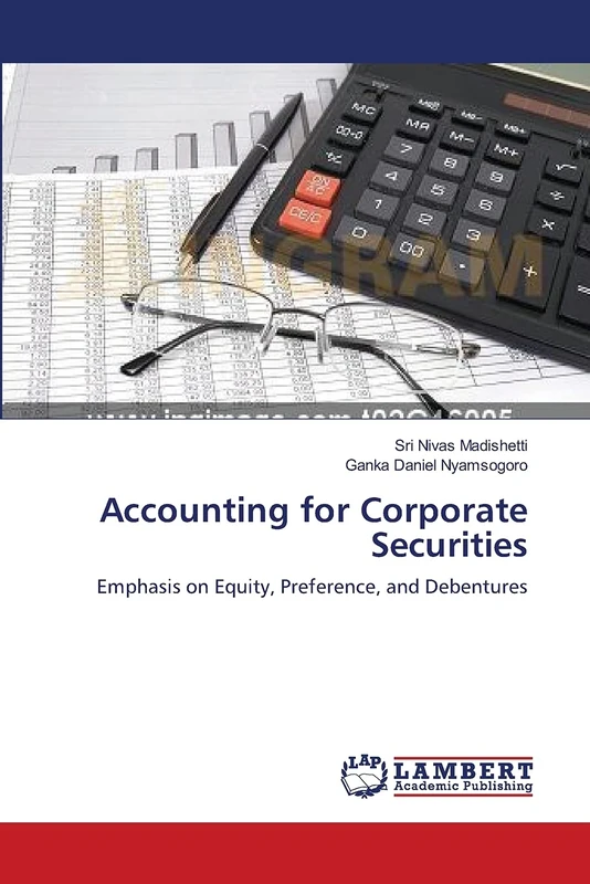 Accounting for Corporate Securities: Emphasis on Equity, Preference, and Debentures