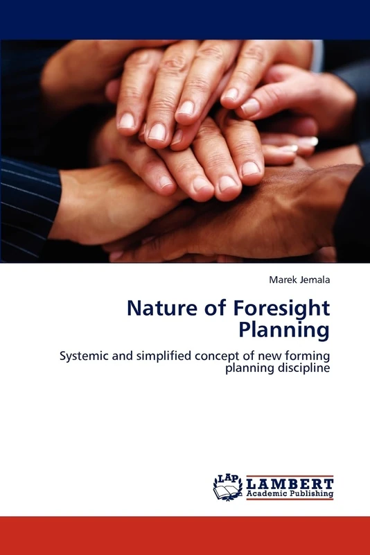 Nature of Foresight Planning: Systemic and simplified concept of new forming planning discipline