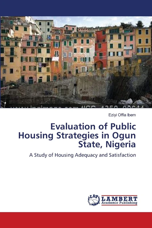 Evaluation of Public Housing Strategies in Ogun State, Nigeria: A Study of Housing Adequacy and Satisfaction