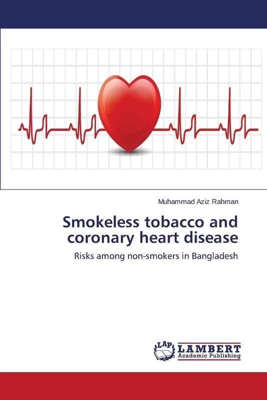 Smokeless tobacco and coronary heart disease: Risks among non-smokers in Bangladesh