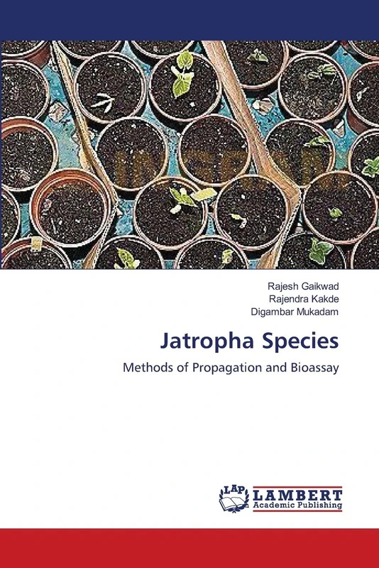 Jatropha Species: Methods of Propagation and Bioassay