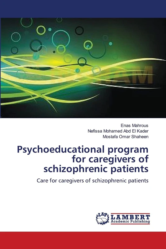 Psychoeducational program for caregivers of schizophrenic patients: Care for caregivers of schizophrenic patients