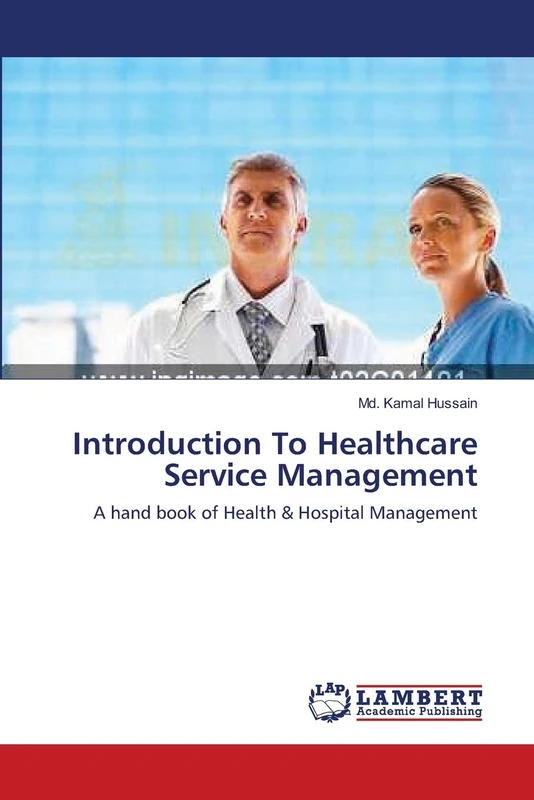 Introduction To Healthcare Service Management: A hand book of Health & Hospital Management