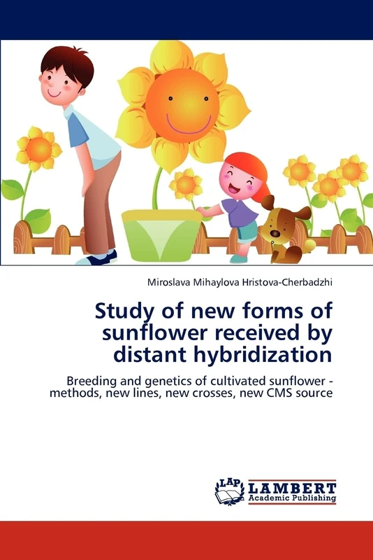 Study of new forms of sunflower received by distant hybridization: Breeding and genetics of cultivated sunflower - methods, new lines, new crosses, new CMS source