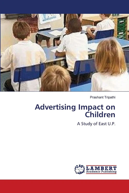 Advertising Impact on Children: A Study of East U.P.