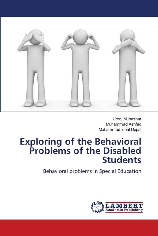 Exploring of the Behavioral Problems of the Disabled Students: Behavioral problems in Special Education