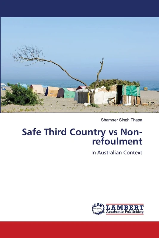 Safe Third Country vs Non-refoulment: In Australian Context