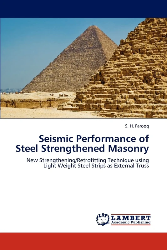 Seismic Performance of Steel Strengthened Masonry: New Strengthening/Retrofitting Technique using Light Weight Steel Strips as External Truss