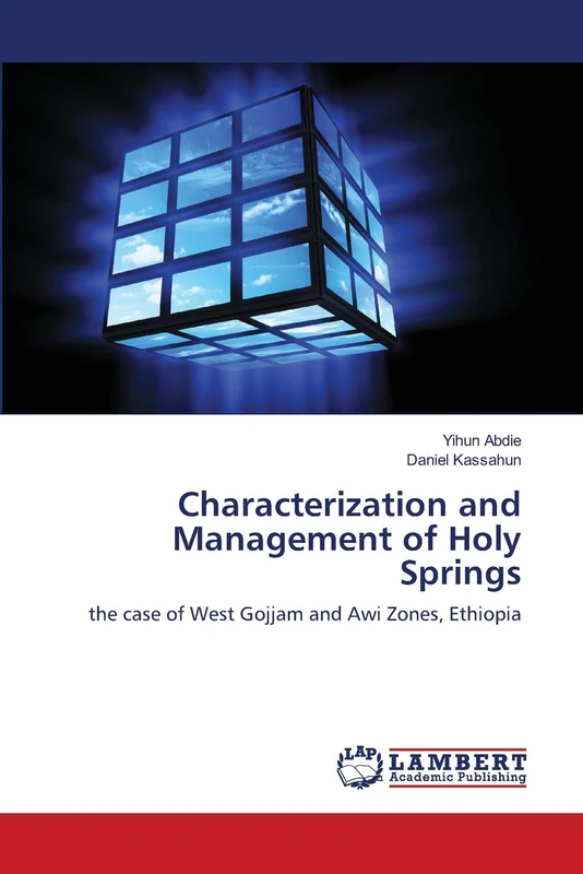 Characterization and Management of Holy Springs: the case of West Gojjam and Awi Zones, Ethiopia