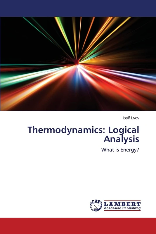 Thermodynamics: Logical Analysis: What is Energy?