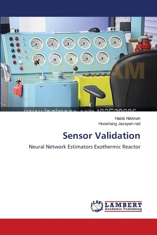 Sensor Validation: Neural Network Estimators Exothermic Reactor