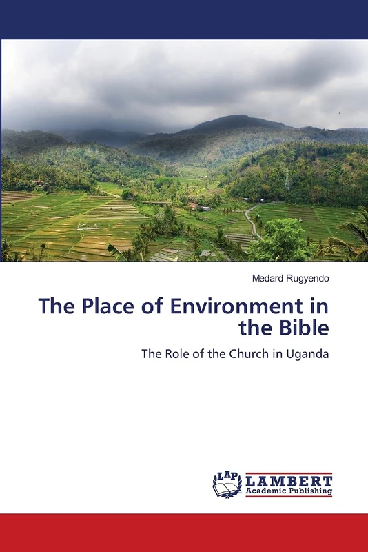 The Place of Environment in the Bible: The Role of the Church in Uganda - Image 1