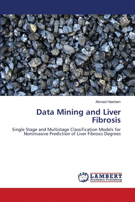 Data Mining and Liver Fibrosis: Single Stage and Multistage Classification Models for Noninvasive Prediction of Liver Fibrosis Degrees - Image 1