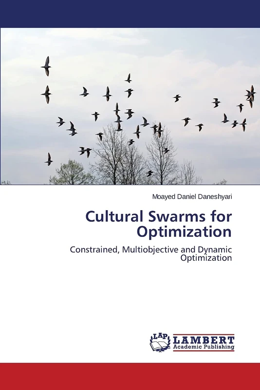 Cultural Swarms for Optimization: Constrained, Multiobjective and Dynamic Optimization
