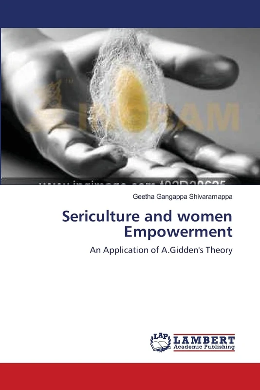 Sericulture and women Empowerment: An Application of A.Gidden's Theory