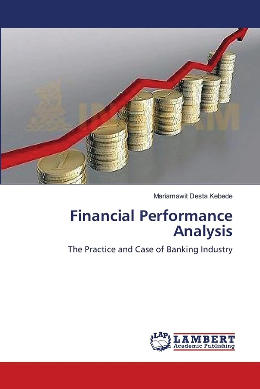 Financial Performance Analysis: The Practice and Case of Banking Industry