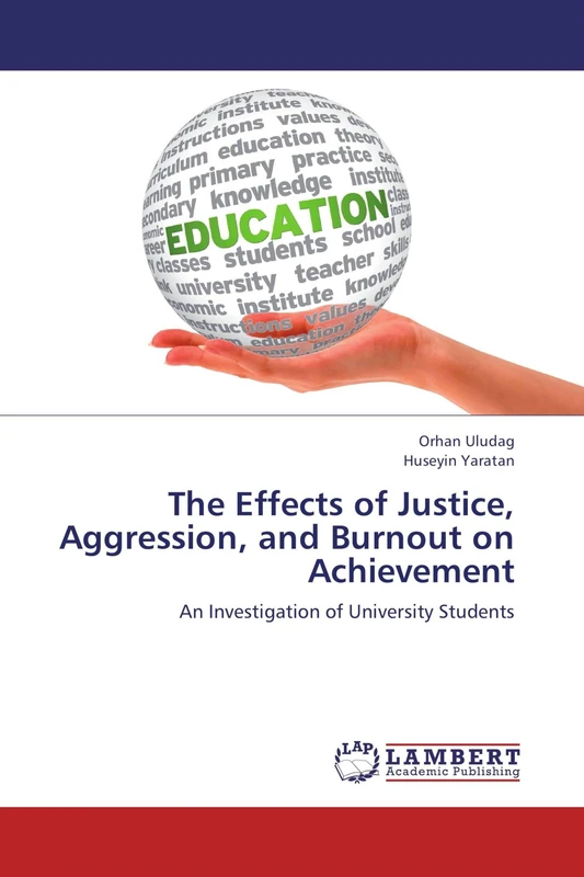 The Effects of Justice, Aggression, and Burnout on Achievement: An Investigation of University Students