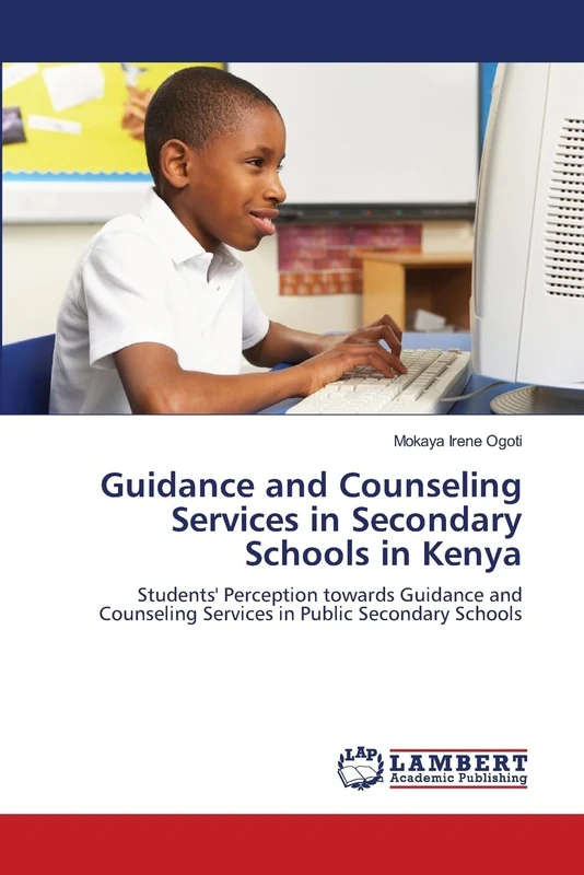 Guidance and Counseling Services in Secondary Schools in Kenya: Students' Perception towards Guidance and Counseling Services in Public Secondary Schools