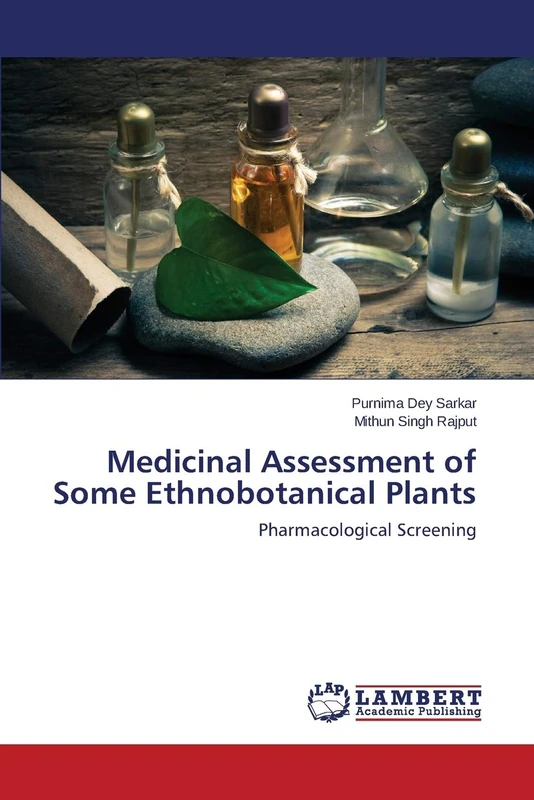 Medicinal Assessment of Some Ethnobotanical Plants: Pharmacological Screening