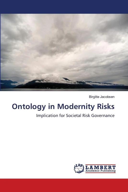 Ontology in Modernity Risks: Implication for Societal Risk Governance