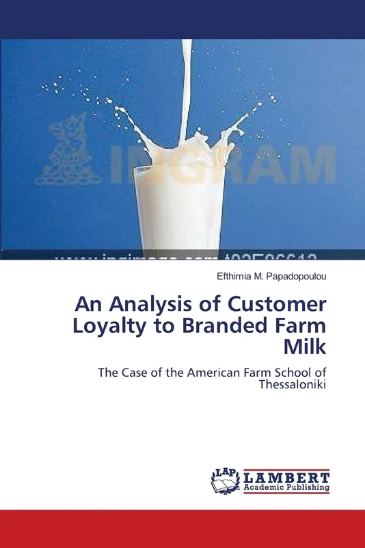 An Analysis of Customer Loyalty to Branded Farm Milk: The Case of the American Farm School of Thessaloniki