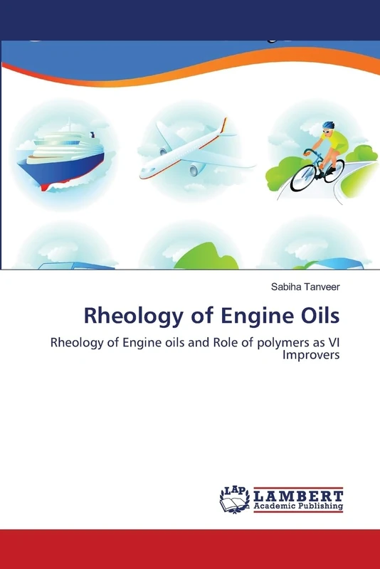 Rheology of Engine Oils: Rheology of Engine oils and Role of polymers as VI Improvers